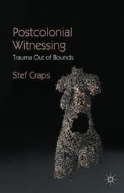 Tapa de Postcolonial Witnessing Trauma Out Of Bounds