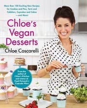 Tapa de Chloes Vegan Desserts More Than 100 Exciting New Recipes For Cookies And Pies Tarts And Cobblers Cupcakes And Cakes And More