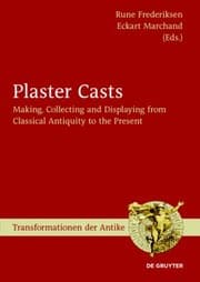 Tapa de Plaster Casts Making Collecting And Displaying From Classical Antiquity To The Present