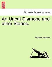Tapa de Uncut Diamond And Other Stories