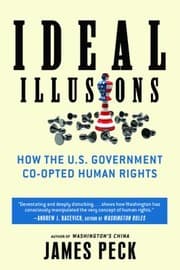 Tapa de Ideal Illusions How The Us Government Coopted Human Rights