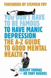 Tapa de You Dont Have To Be Famous To Have Manic Depression The Az Guide To Good Mental Health