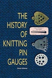 Tapa de The History Of Knitting Pin Gauges