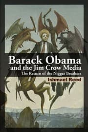 Tapa de Barack Obama And The Jim Crow Media The Return Of The Nigger Breakers Essays