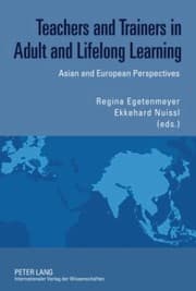 Tapa de Teachers And Trainers In Adult And Lifelong Learning Asian And European Perspectives Regina Egetenmer Ekkehard Nuisal Eds