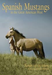 Tapa de Spanish Mustangs In The Great American West Return Of The Horse