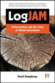Tapa de Logjam Deforestation And The Crisis Of Global Governance