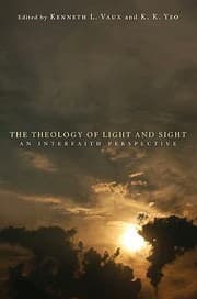 Tapa de The Theology Of Light And Sight An Interfaith Perspective