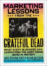 Tapa de Marketing Lessons From The Grateful Dead What Every Business Can Learn From The Most Iconic Band In History