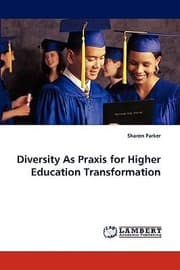 Tapa de Diversity As Praxis For Higher Education Transformation