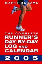 Tapa de The Complete Runner's Day-by-Day Log and Calendar 2005