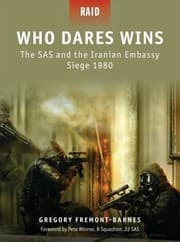Tapa de Who Dares Wins The Sas And The Iranian Embassy Siege 1980