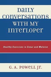 Tapa de Daily Conversations With My Interloper Healthy Exercises In Ennui And Malaise