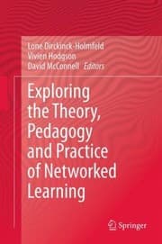 Tapa de Exploring The Theory Pedagogy And Practice Of Networked Learning
