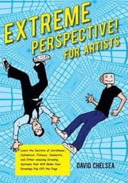 Tapa de Extreme Perspective For Artists Learn The Secrets Of Curvilinear Cylindrical Fisheye Isometric And Other Amazing Drawing Systems That Will Make Your Drawings Pop Off The Page