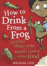 Tapa de How To Drink From A Frog And Other Things You Need To Know About Food