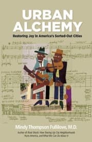Tapa de Urban Alchemy Restoring Joy In Americas Sortedout Cities