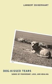 Tapa de Dogkissed Tears Songs Of Friendship Loss And Healing
