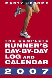 Tapa de The Complete Runner's Day-by-Day Log and Calendar 2007