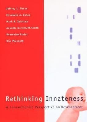 Tapa de Rethinking Innateness A Connectionist Perspective On Development