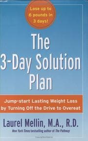 Tapa de The 3-Day Solution Plan: Jump-start Lasting Weight Loss by Turning Off the Drive to Overeat [BURST:] Lose up to 6 pounds in 3 days!