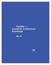 Tapa de Candide Journal For Architectural Knowledge Zeitschrift Fr Architekturwissen