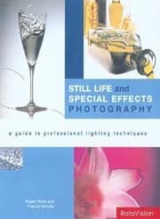 Tapa de Still Life And Special Effects Photography A Guide To Professional Lighting Techniques