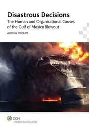 Tapa de Disastrous Decisions The Human And Organisational Causes Of The Gulf Of Mexico Blowout