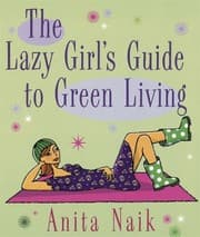 Tapa de The Lazy Girls Guide To Green Living