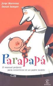 Tapa de Parapap El Manual Perfecto Para Convertirse En Un Padre Modelo