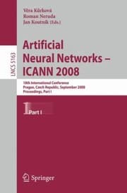 Tapa de Artificial Neural Networks Icann 2008 18th International Conference Prague Czech Republic September 36 2008 Proceedings