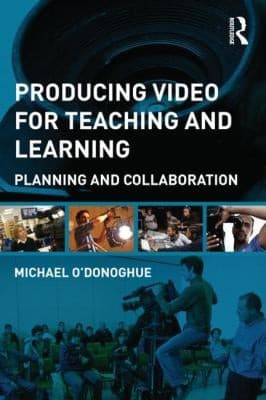 Tapa de Producing Video For Teaching And Learning A Framework For Planning And Collaboration