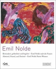 Tapa de Emil Nolde Bewundert Gefrchtet Und Begehrt Emil Nolde Malt Die Frauen