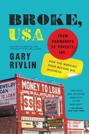 Tapa de Broke Usa From Pawnshops To Poverty Inc How The Working Poor Became Big Business