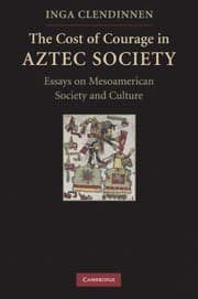 Tapa de The Cost Of Courage In Aztec Society Essays On Mesoamerican Society And Culture