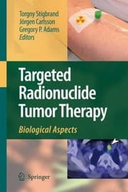 Tapa de Targeted Radionuclide Tumor Therapy Biological Aspects
