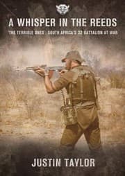Tapa de A Whisper In The Reeds The Terrible Ones South Africas 32 Battalion At War