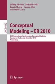 Tapa de Conceptual Modeling Er 2010 29th International Conference On Conceptual Modeling Vancouver Bc Canada November 14 2010 Proceedings