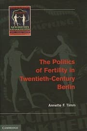 Tapa de The Politics Of Fertility In Twentiethcentury Berlin