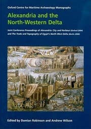 Tapa de Alexandria And The Northwestern Delta Joint Conference Proceedings Of Alexandria City And Harbour Oxford 2004 And The Trade And Topography Of Egypts Northwest Sic Delta 8th Century Bc To 8th Century Ad Berlin 2006