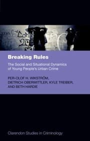 Tapa de Breaking Rules The Social And Situational Dynamics Of Young Peoples Urban Crime