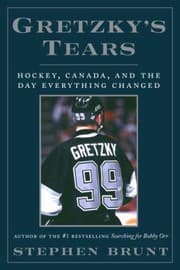 Tapa de Gretzkys Tears Hockey Canada And The Day Everything Changed