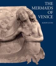 Tapa de The Mermaids Of Venice Fantastic Sea Creatures In Venetian Renaissance Art