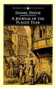 Tapa de A Journal Of The Plague Year Being Observations Or Memorials Of The Most Remarkable Occurrences As Well Public As Private Which Happened In London During The Last Great Visitation In 1665 Written By A Citizen Who Continued All The While In London Never Made Public Before