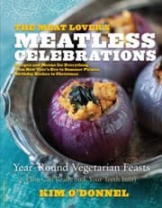 Tapa de The Meat Lovers Meatless Celebrations Yearround Vegetarian Feasts You Can Really Sink Your Teeth Into