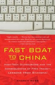 Tapa de Fast Boat to China: High-Tech Outsourcing and the Consequences of Free Trade