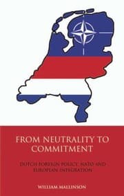 Tapa de From Neutrality To Commitment Dutch Foreign Policy Nato And European Integration