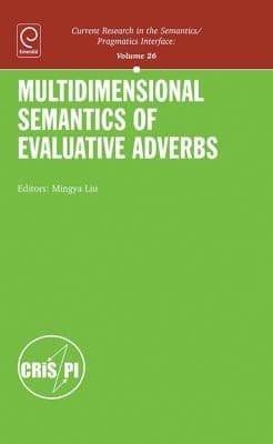 Tapa de Multidimensional Semantics Of Evaluative Adverbs