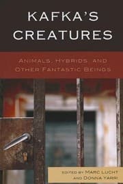 Tapa de Kafkas Creatures Animals Hybrids And Other Fantastic Beings