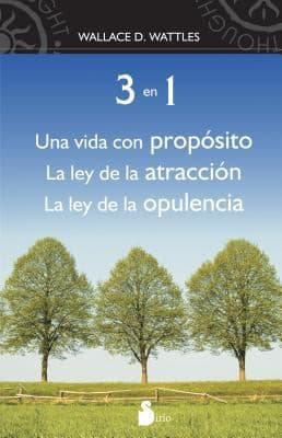 Tapa de 3 En 1 Una Vida Con Propsito La Ley De La Atraccin La Ley De La Opulencia